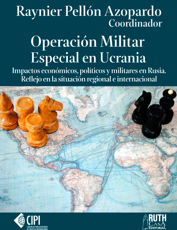 Operación Militar Especial en Ucrania. Impactos económicos, políticos y militares en Rusia. Reflejo en la situación regional e internacional