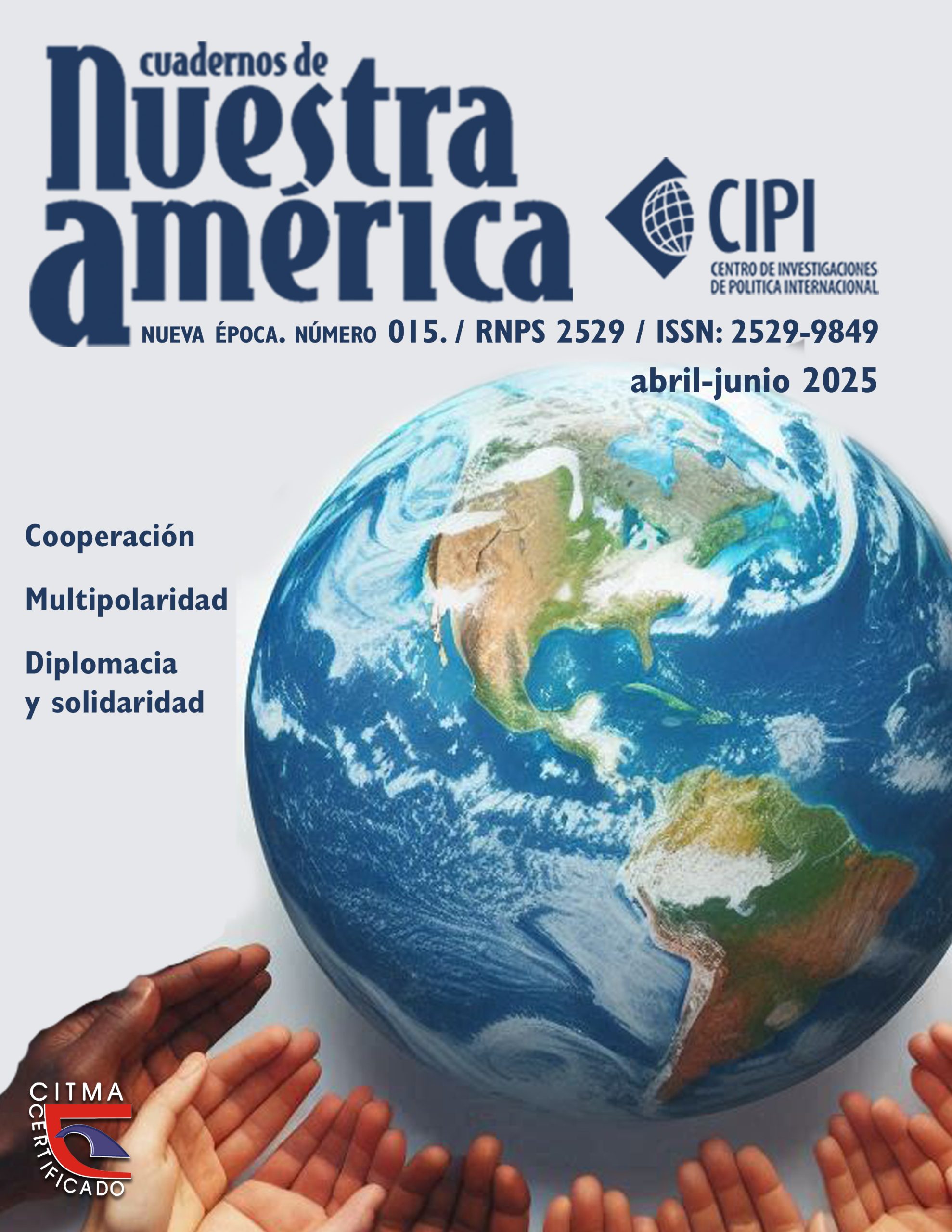 Cuadernos de Nuestra América, Nueva Época No. 015, 2025 (abril-junio)